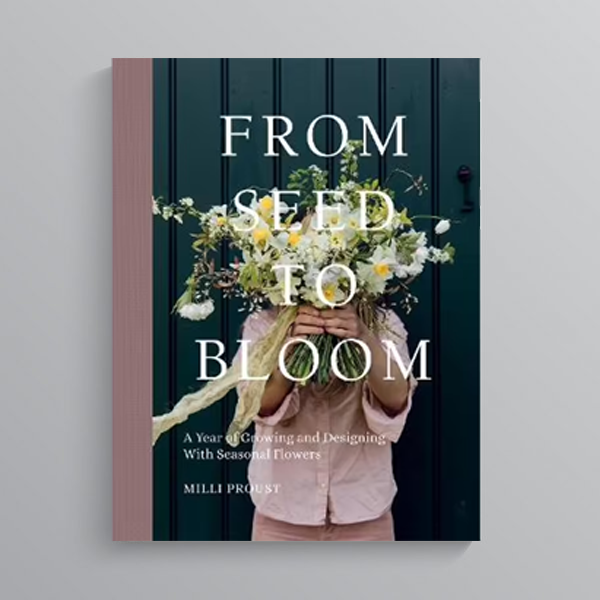 From Seed to Bloom by Milli Proust
