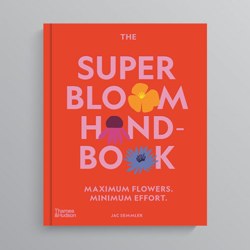The Super Bloom Hand Book by Jac Semmler