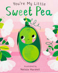 You're My Little Sweet Pea illustrated by Natalie Marshall