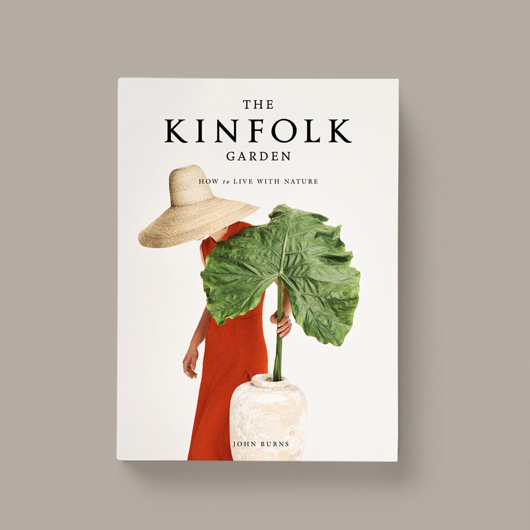 The Kinfolk Garden by John Burns - THE PLANT SOCIETY
