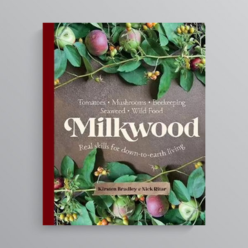 Milkwood by Kirsten Bradley & Nick Ritar