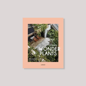 Ultimate Wonder Plants, Your Urban Jungle Interior by Schampaert - THE PLANT SOCIETY