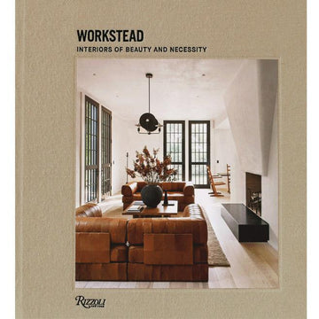 Interiors of Beauty and Necessity by Workstead