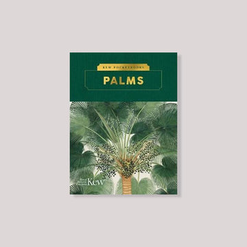 Kew Pocketbooks: Palms by Kew Botanic Gardens - THE PLANT SOCIETY