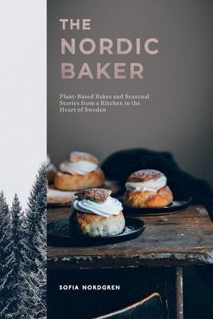 The Nordic Baker by Sofia Nordgren - THE PLANT SOCIETY