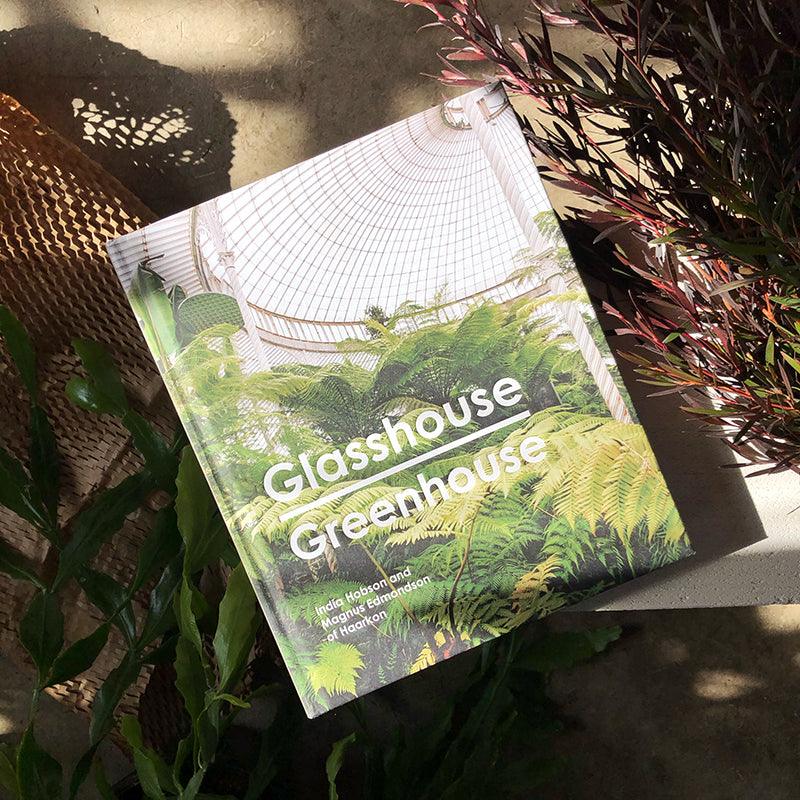 Glasshouse Greenhouse: Haarkon's World Tour Of Amazing Botanical Spaces by Magnus Edmondson India Hobson - THE PLANT SOCIETY
