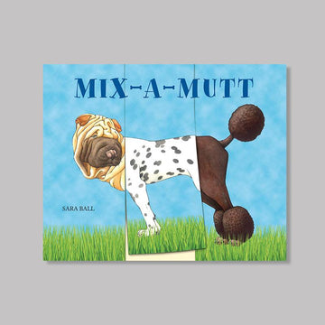 Mix-a-mutt by Sara Ball
