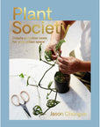 Plant Society by Jason Chongue - THE PLANT SOCIETY